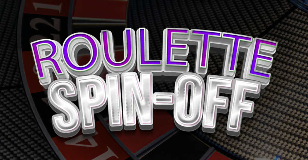 ROULETTE SPIN-OFF