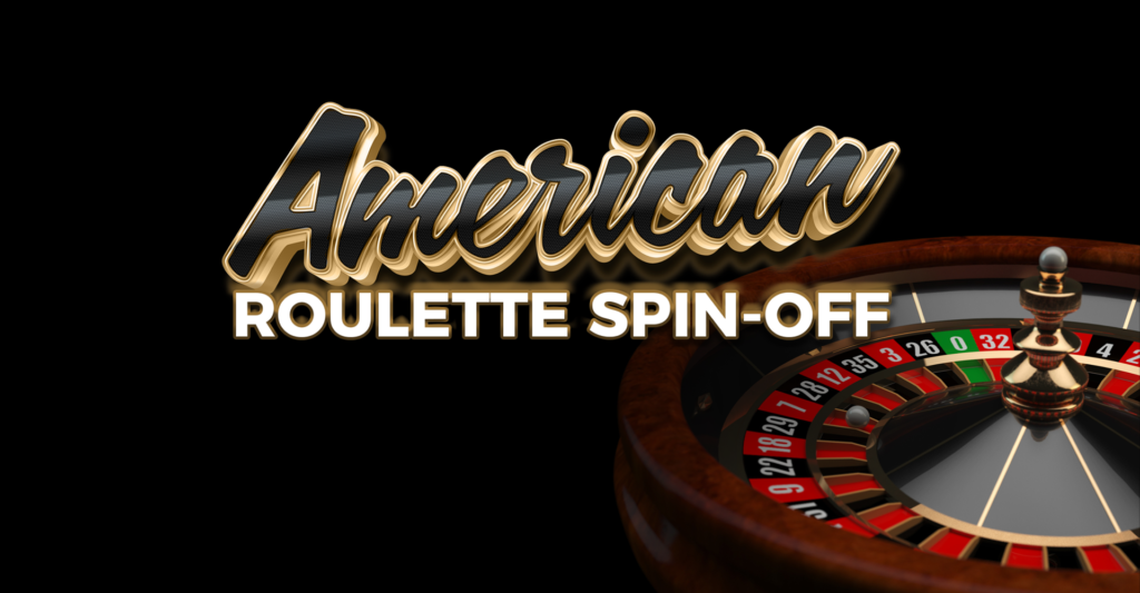 AMERICAN ROULETTE SPIN-OFF