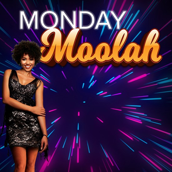 MONDAY MOOLAH