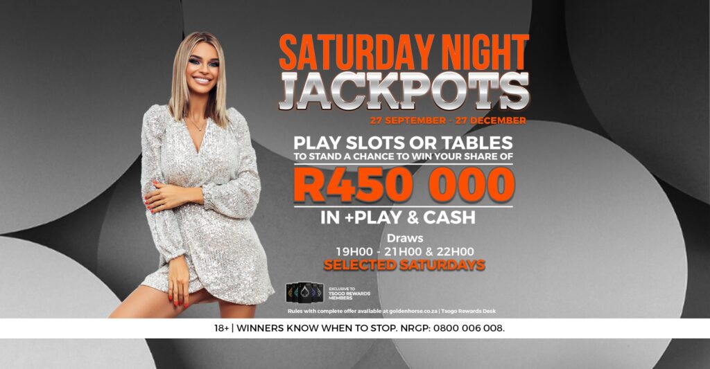 SATURDAY NIGHT JACKPOTS
